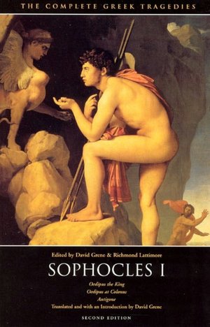 Sophocles One: Three Tragedies (Oedipus the King, Oedipus at Colonus, Antigone)