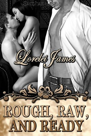 Rough, Raw and Ready (Rough Riders Series #5)