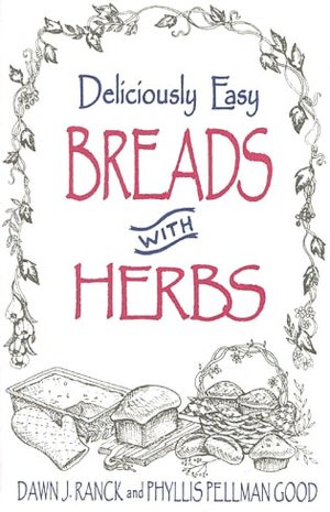 Deliciously Easy Breads with Herbs