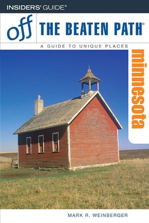 Minnesota Off the Beaten Path (8th Edition)