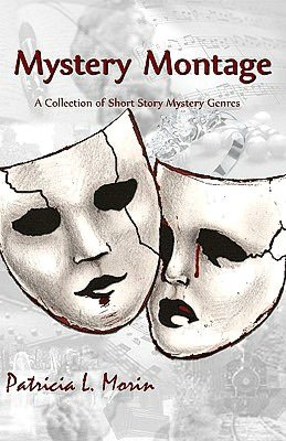Mystery Montage: A Collection of Short-Story Mysteries