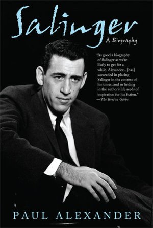 Salinger: A Biography Paul Alexander