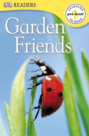 Garden Friends (DK Readers Pre-Level 1 Series)