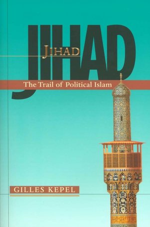 Jihad: The Trail of Political Islam