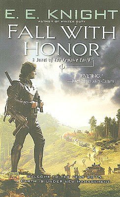 Fall with Honor (Vampire Earth Series #7)