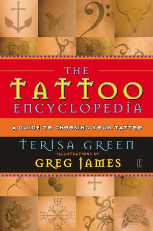 The Tattoo Encyclopedia A Guide to Choosing Your Tattoo