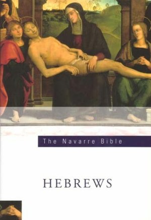 The Navarre Bible - Hebrews