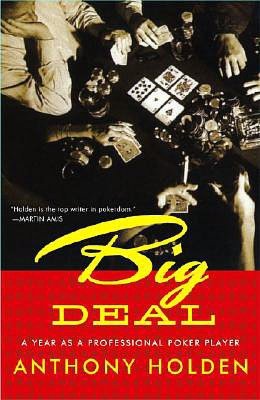 Big Deal: One Year As a Professional Poker Player