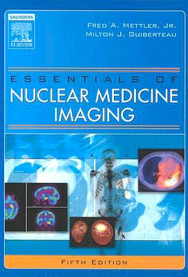 Essentials of Nuclear Medicine Imaging: Essentials of Nuclear Medicine Imaging