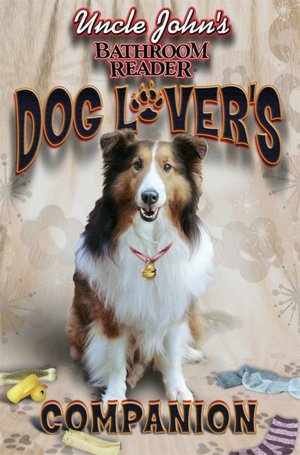Uncle John's Bathroom Reader Dog Lover's Companion