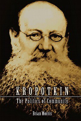 Krapotkin: The Politics of Community