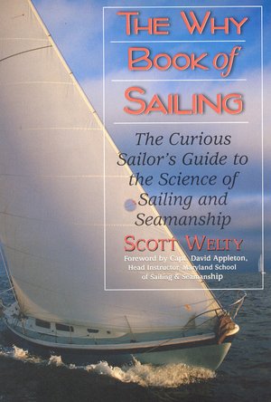 Why Book of Sailing: The Curious Sailor's Guide to the Science of Sailing and Seamanship