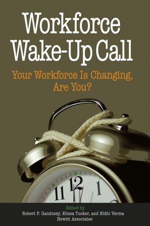 Workforce Wake-Up Call: Your Workforce is Changing, Are You?