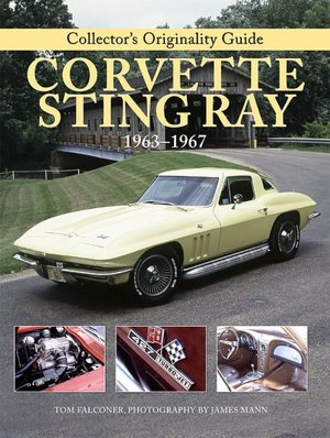 Original Corvette Sting Ray 1963-1967: The Restorer's Guide