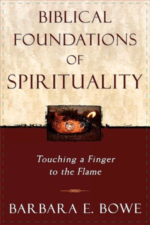 Biblical Foundations Of Spirituality