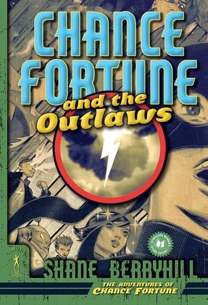 Chance Fortune and the Outlaws (The Adventures of Chance Fortune Series #1)