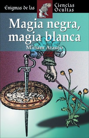 Magia negra, magia blanca