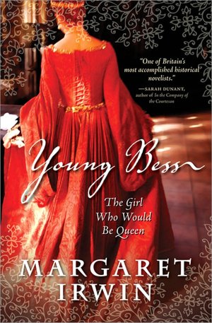 Young Bess: The Girl Who Would Be Queen