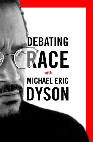 Debating Race with Michael Eric Dyson