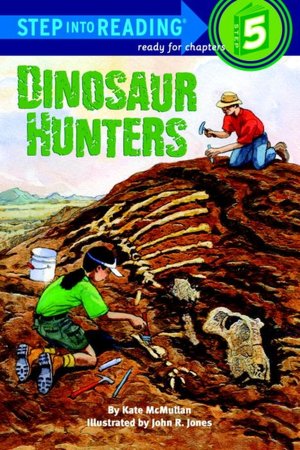 Dinosaur Hunters (Step into Reading Book Series: A Step 5 Book)