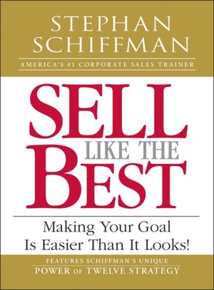 Sell Like the Best: Meeting Your Goal Is Easier Than It Looks!