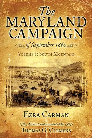 The Maryland Campaign of September 1862, Vol. 1: South Mountain