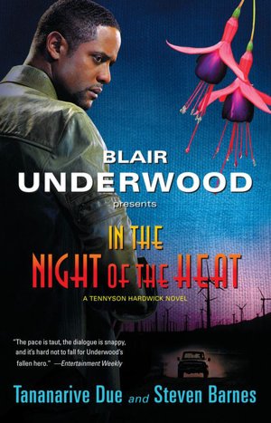 Blair Underwood Presents: In the Night of the Heat (Tennyson Hardwick Series #2)