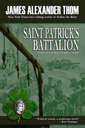 St. Patrick's Battalion: A Novel of the Mexican-American War