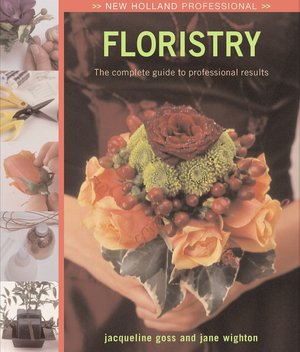 New Holland Professional Floristry The Complete Guide to Professional Results pdf New Holland Professional Floristry The Complete Guide to Professional Results cover