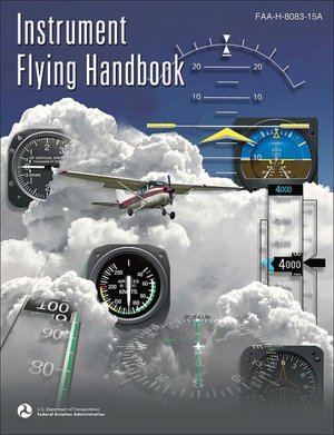 Instrument Flying Handbook: Faa-h-8083-15a
