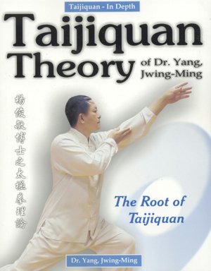 Taijiquan Theory: The Root of Taijiquan