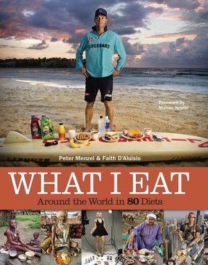 Download books in english free What I Eat: Around the World in 80 Diets (English Edition) 9780984074402 by Peter Menzel, Faith D'Aluisio RTF