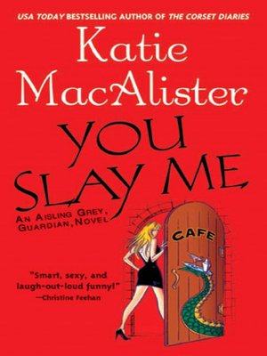 You Slay Me (Aisling Grey, Guardian Series #1)
