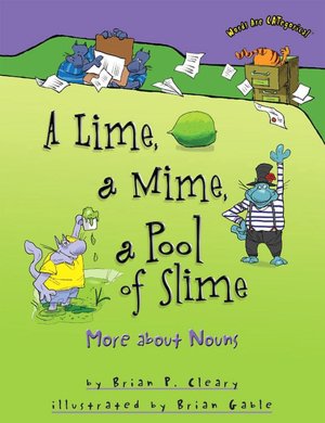 A Lime, a Mime, a Pool of Slime: More about Nouns