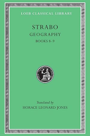 Geography, Volume IV: Books 8-9 (Loeb Classical Library)