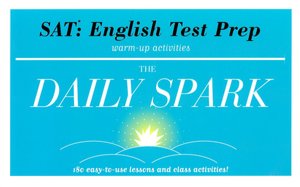 SAT: English Test Prep: 180 Easy-to-Use Lessons and Class Activities! (The Daily Spark)