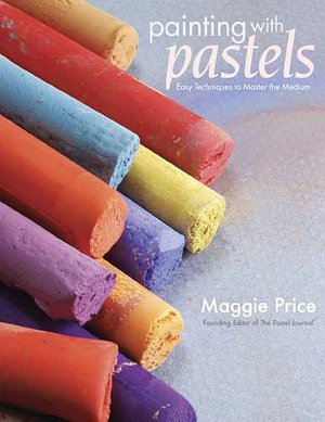 Painting with Pastels: Easy Techniques to Master the Medium