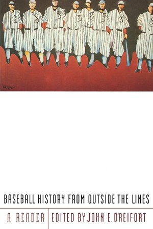 Baseball History from Outside the Lines: A Reader