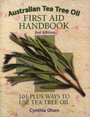 Free downloaded e book Australian Tea Tree Oil Fish Aid Handbook : 101 Plus Ways to Use Tea Tree Oil by Cynthia Olsen, Patrick Seger, Cary Ellis (English literature) 9781890941024