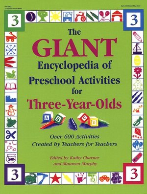 The GIANT Encyclopedia of Preschool Activities for 3-Year Olds