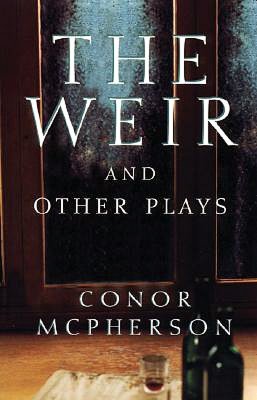 Free full audiobook downloads The Weir and Other Plays in English by Conor McPherson