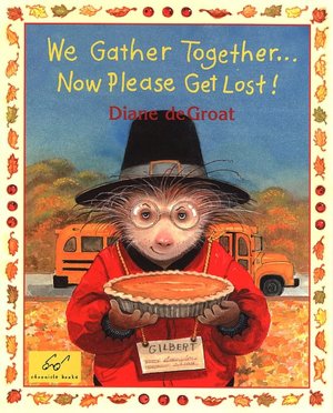 We Gather Together...Now Please Get Lost!