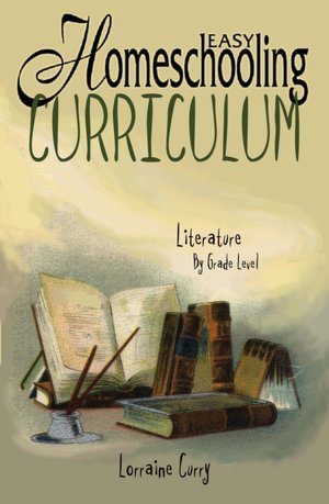 Easy Homeschooling Curriculum: Literature by Grade Level