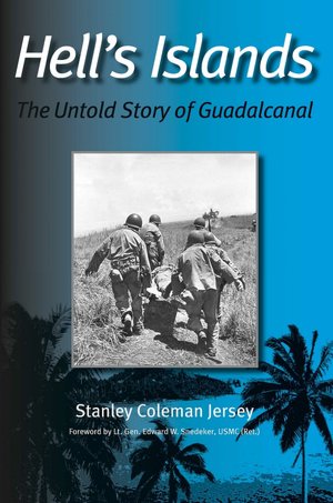 Hell's Islands: The Untold Story of Guadalcanal