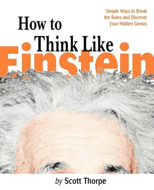 Free audio books download for android How To Think Like Einstein (English literature) by Scott Thorpe