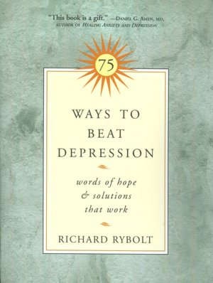 75 Ways to Beat Depression: Words of Hope & Solutions that Work