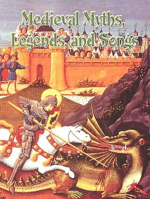 Medieval Myths, Legends and Songs