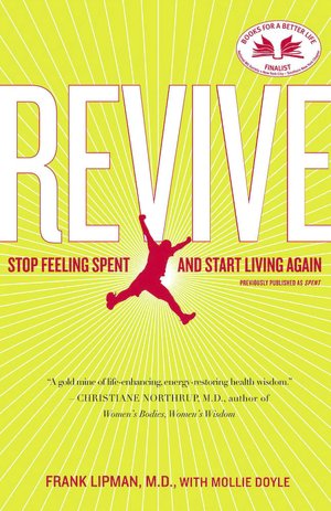 Revive: Stop Feeling Spent and Start Living Again