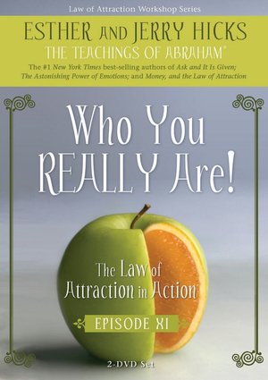 Who You Really Are!: The Law of Attraction in Action