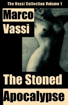 The Stoned Apocalypse:The Vassi Collection Volume 1